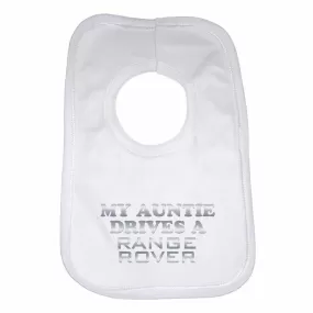 Baby Bib My Auntie Drives A Range Rover - Unisex - White