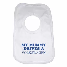 Baby Bib My Mummy Drives A Volkswagen - Unisex - White